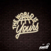 The World Is Yours Lettering Neon Sign