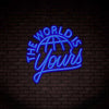 The World Is Yours Lettering Neon Sign