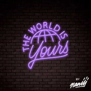 The World Is Yours Lettering Neon Sign