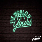 The World Is Yours Lettering Neon Sign