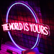 The World Is Yours Neon Sign