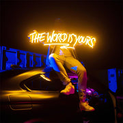 The World Is Yours Neon Sign