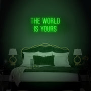 The World Is Yours Neon Sign