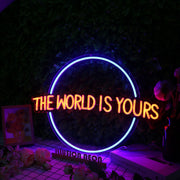 The World Is Yours Orange Neon Sign