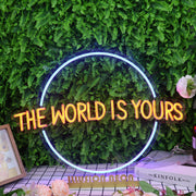 The World Is Yours Orange Neon Sign