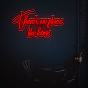 There Is No Place Like Home LED Neon Sign