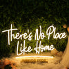 There is No Place Like Home Yellow Neon Sign