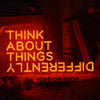 Think About Things Differently Neon Sign