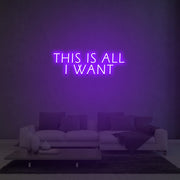 This Is All I Want Neon Sign Lights Night Lamp Led Neon Sign Light For Home Party