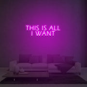 This Is All I Want Neon Sign Lights Night Lamp Led Neon Sign Light For Home Party