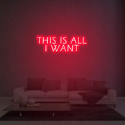 This Is All I Want Neon Sign Lights Night Lamp Led Neon Sign Light For Home Party