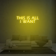 This Is All I Want Neon Sign Lights Night Lamp Led Neon Sign Light For Home Party