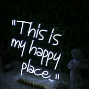 This Is My Happy Place White Neon Sign