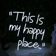 This Is My Happy Place White Neon Sign