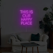 This Is Our Happy Place Neon Sign