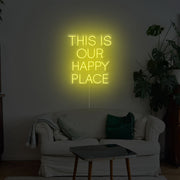 This Is Our Happy Place Neon Sign