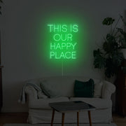 This Is Our Happy Place Neon Sign