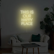 This Is Our Happy Place Neon Sign