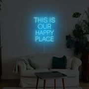 This Is Our Happy Place Neon Sign