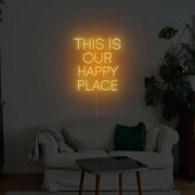 This Is Our Happy Place Neon Sign