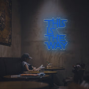 This Is The Way LED Neon Sign