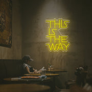 This Is The Way LED Neon Sign