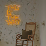 This Is The Way LED Neon Sign for home