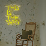 This Is The Way LED Neon Sign for home