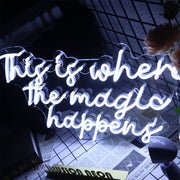 This Is Where The Magic Happens Neon Sign