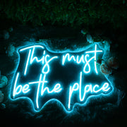 This Must Be The Place Blue Neon Sign