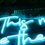 This Must Be The Place Blue Neon Sign