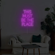 This Must Be The Place Neon Sign