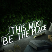 This Must Be The Place White Neon Sign