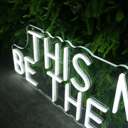 This Must Be The Place White Neon Sign