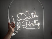 Til Death Do Us Party Neon Sign