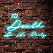 Til Death Do Us Party Neon Sign