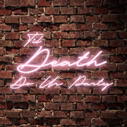 Til Death Do Us Party Neon Sign