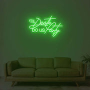 Til Death Do Us Party Neon Sign