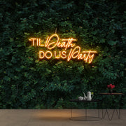 Til Death Do Us Party Neon Sign