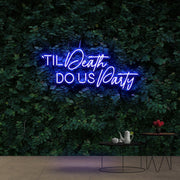 Til Death Do Us Party Neon Sign