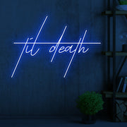 Til Death Edgy Neon Sign