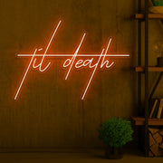 Til Death Edgy Neon Sign