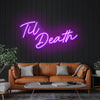 Til Death Neon Sign Light