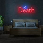 Til Death Neon Sign