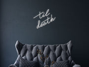 Til Death Neon Sign