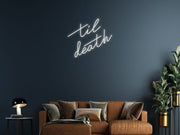 Til Death Neon Sign