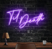 Til Death Neon Sign