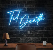 Til Death Neon Sign