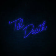 Til Death Neon Sign