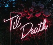 Til Death Neon Sign